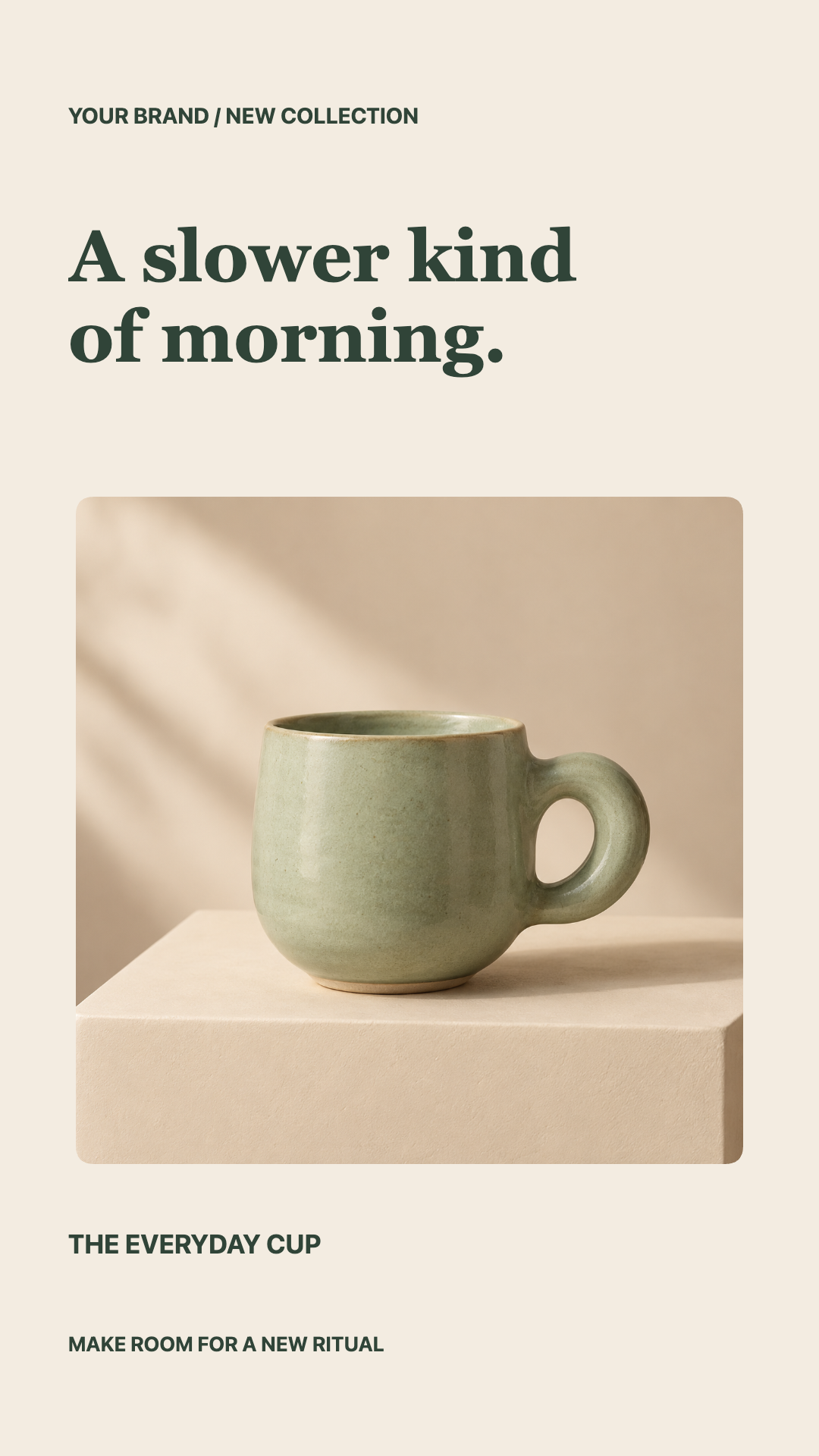 Morning Ritual Launch Instagram story with a sage ceramic cup photograph and a separately arranged forest green lifestyle headline.