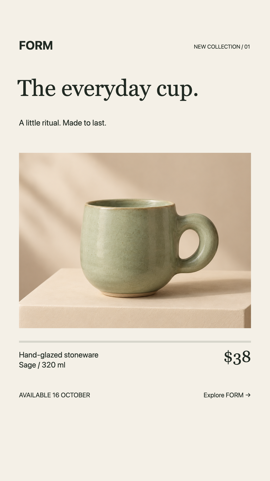 FORM ceramic cup campaign with a sage stoneware cup photograph, cream background and refined serif headline. Vertical story layout.